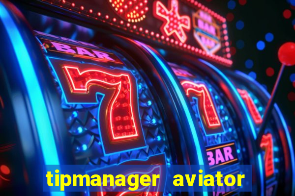 tipmanager aviator aposta ganha